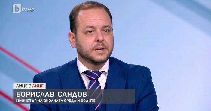 Министърът на околната среда и водите Борислав Сандов коментира зелената