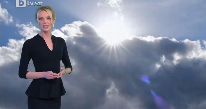 Синоптичката на БТВ Натали Трифонова даде своята прогноза за времето