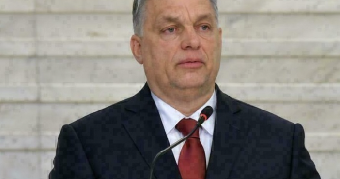 Премиерът на Унгария даде да се разбере че няма никаква